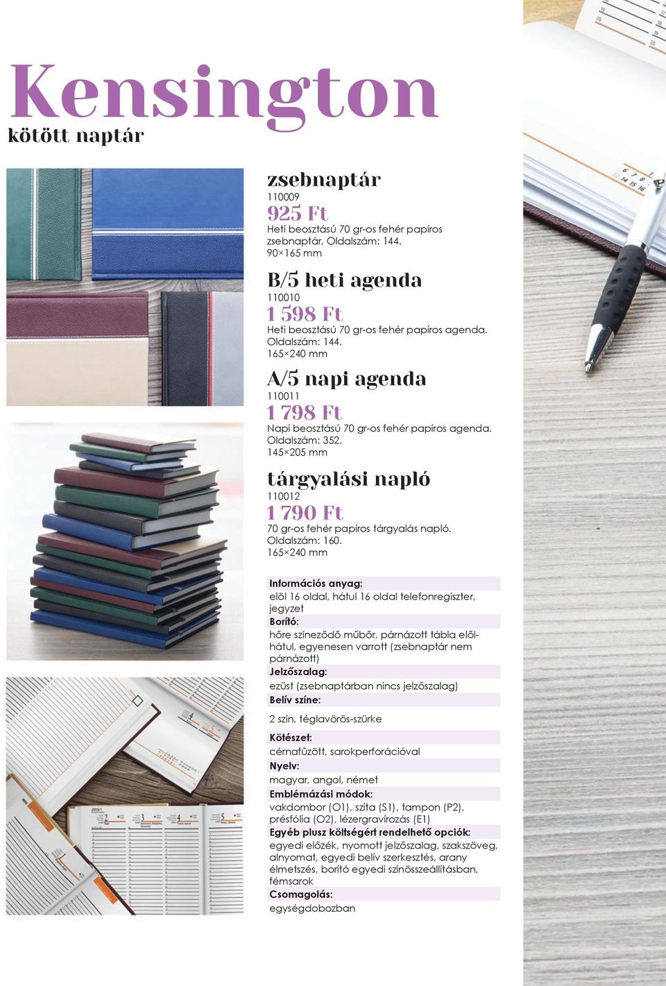 Oldalszám: 352. 145 205 mm tárgyalási napló 110012 1 790 Ft 70 gr-os fehér papíros tárgyalás napló. Oldalszám: 160.