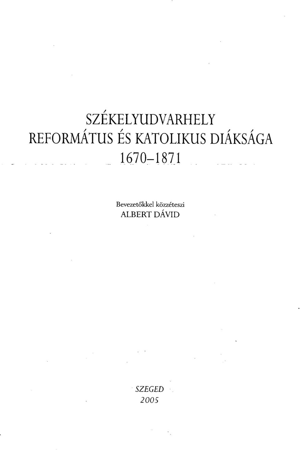 DIÁKSÁGA 1670-1871