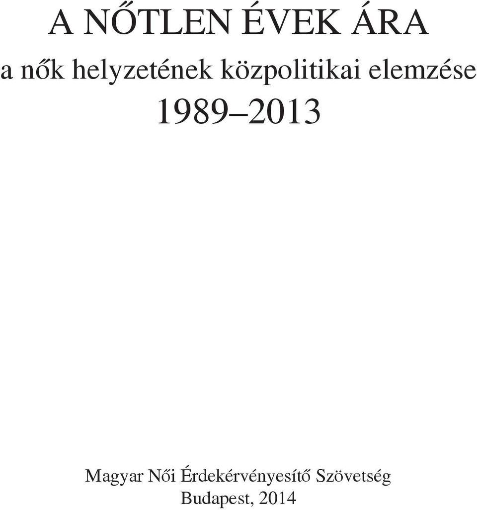 elemzése 1989 2013 Magyar Női