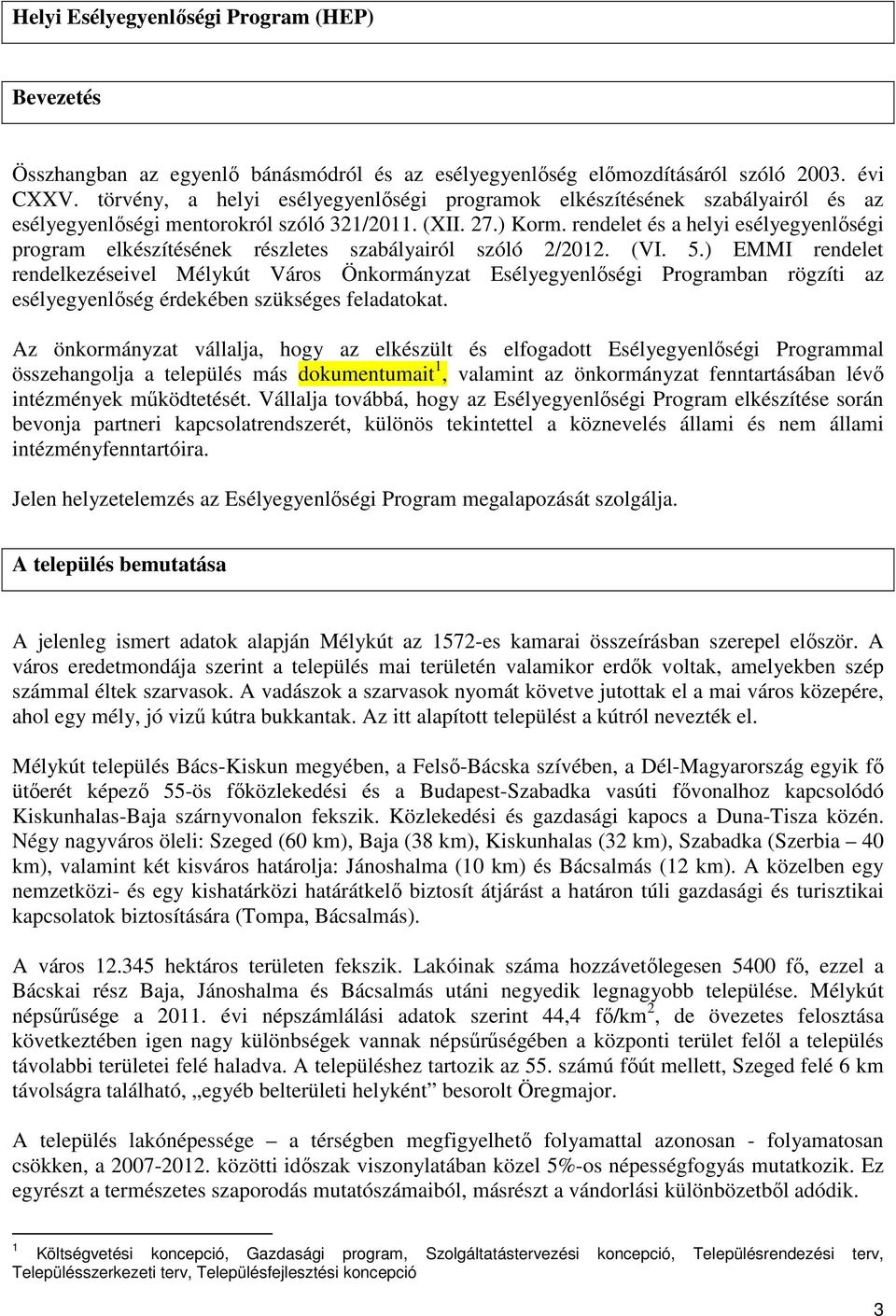 rendelet és a helyi esélyegyenlıségi program elkészítésének részletes szabályairól szóló 2/2012. (VI. 5.