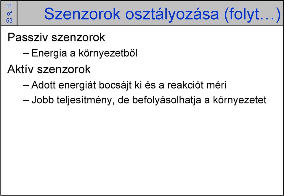 szenzorok Adott energiát bocsájt ki és a