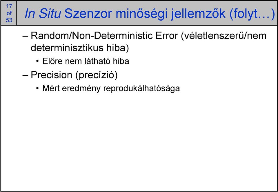 (véletlenszerű/nem determinisztikus hiba) Előre