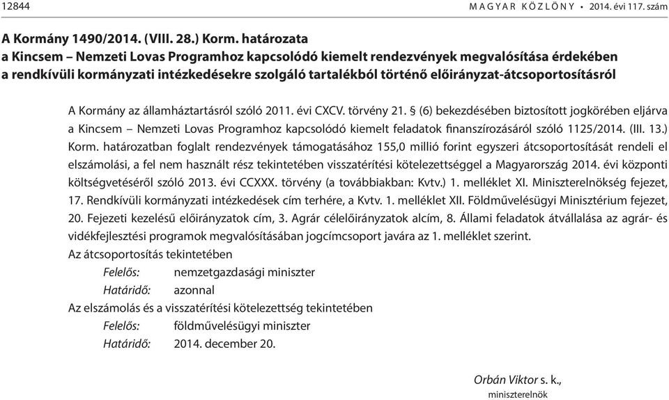 előirányzat-átcsoportosításról A Kormány az államháztartásról szóló 2011. évi CXCV. törvény 21.