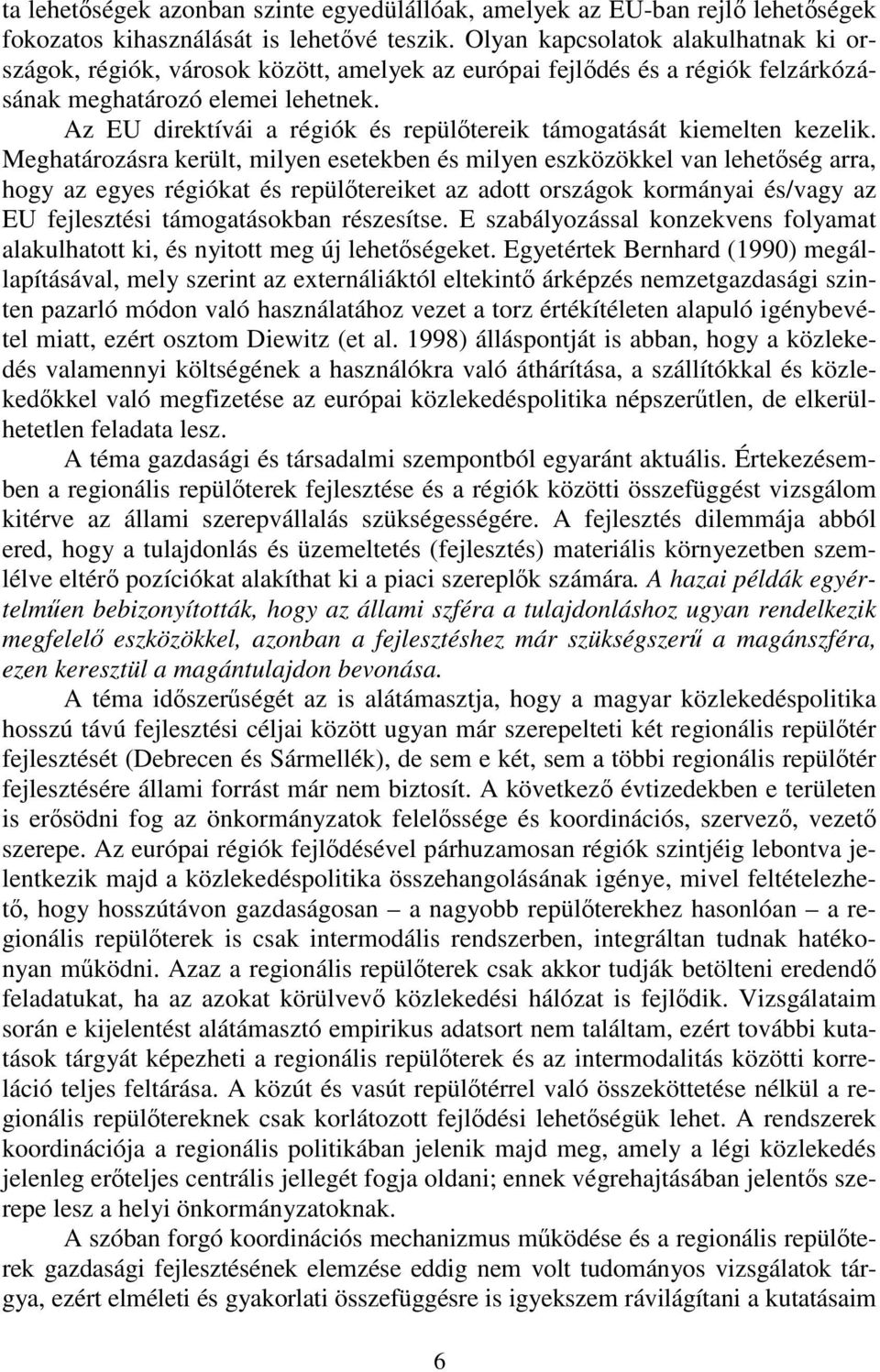 Az EU direktívái a régiók és repülőtereik támogatását kiemelten kezelik.