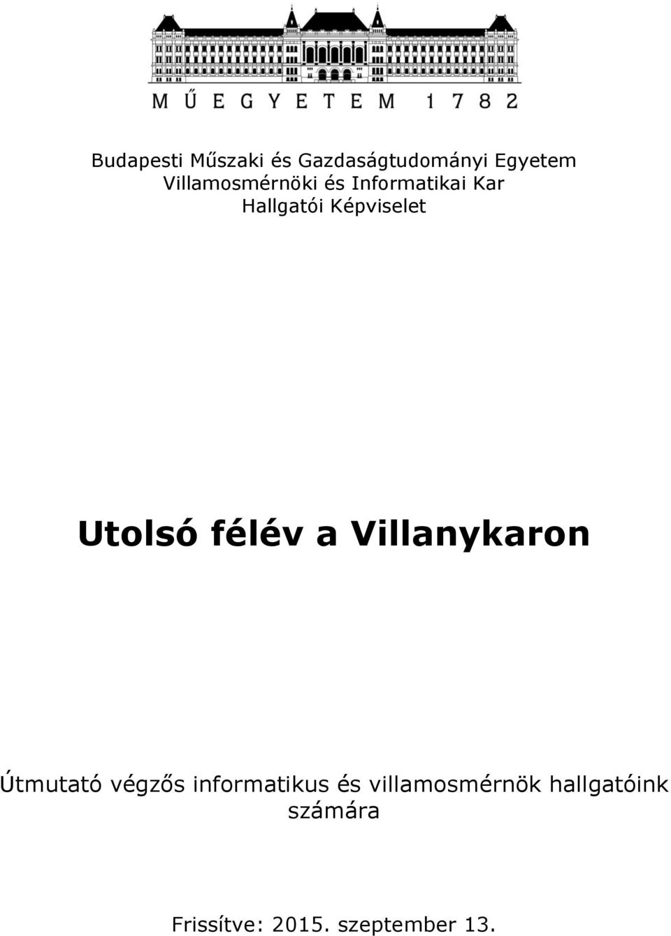 Utolsó félév a Villanykaron Útmutató végzős informatikus