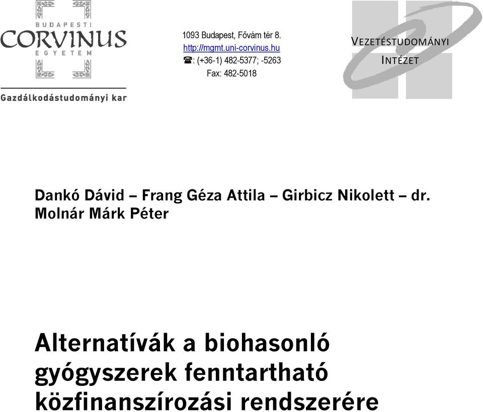 Dankó Dávid Frang Géza Attila Girbicz Nikolett dr.