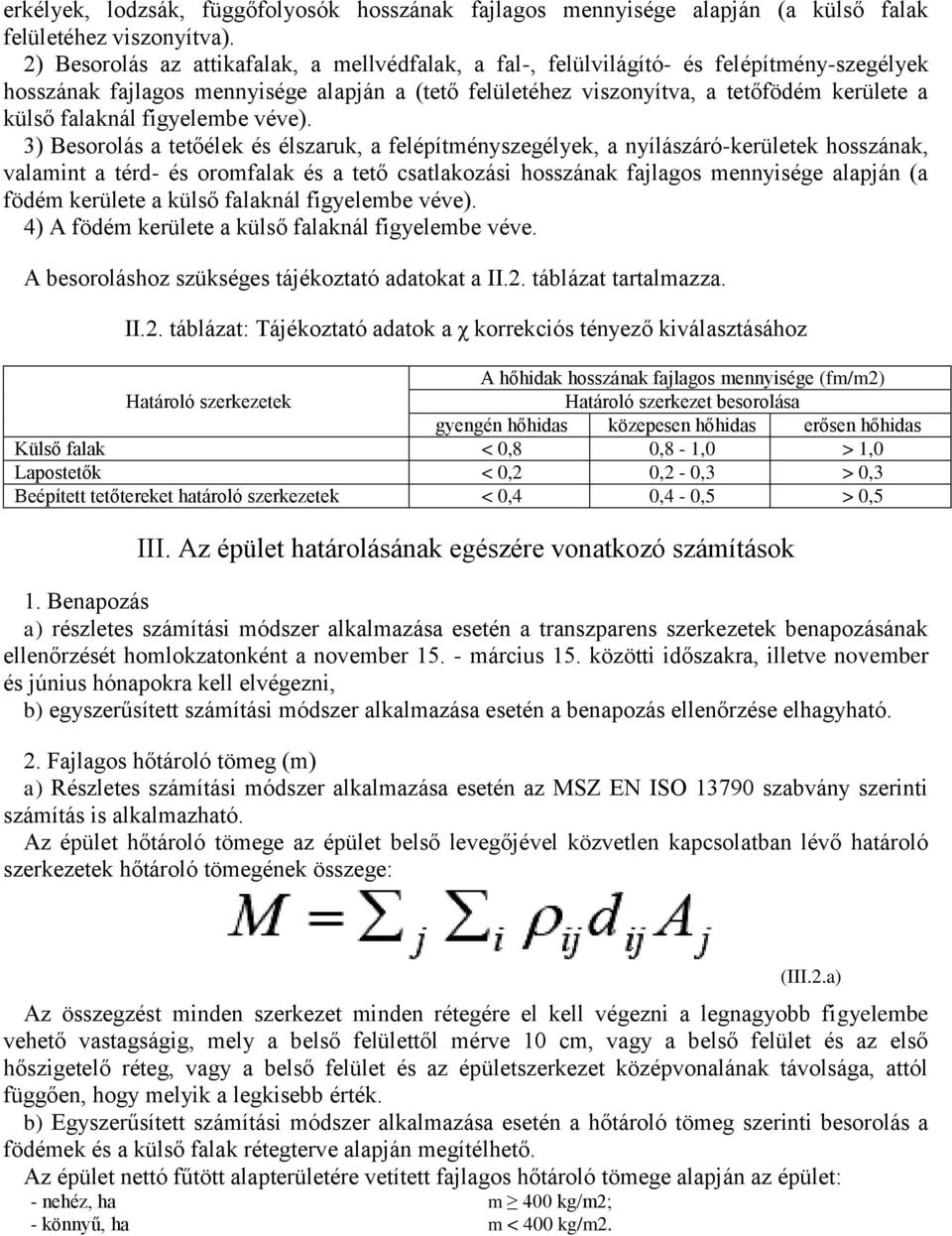 falaknál figyelembe véve).