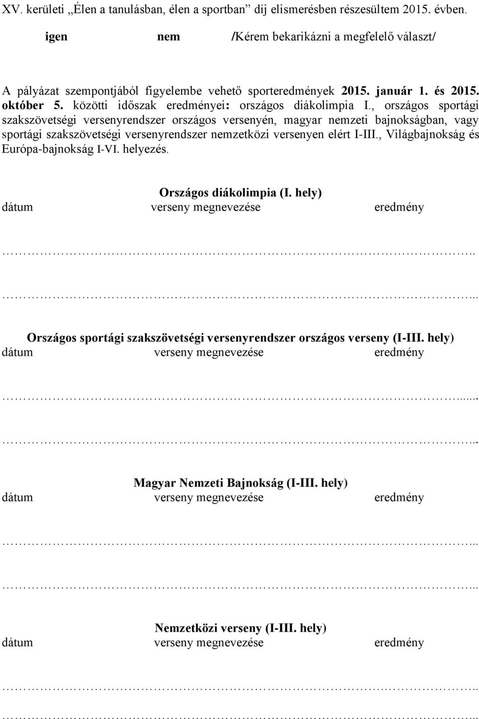 közötti időszak eredményei: országos diákolimpia I.