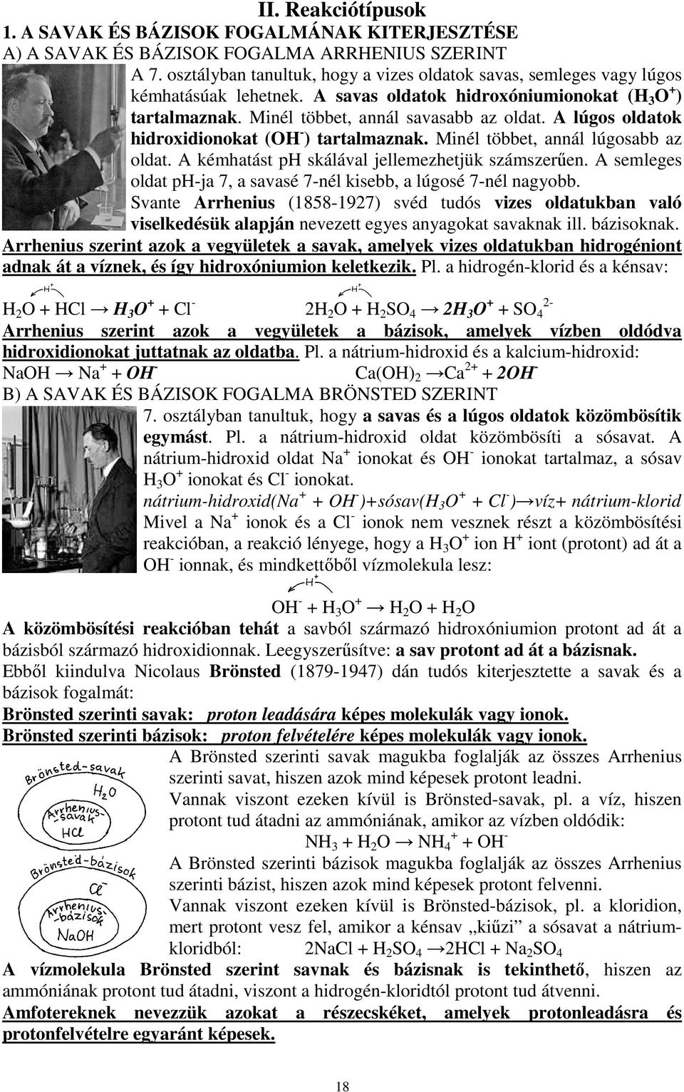 A lúgos oldatok hidroxidionokat (OH - ) tartalmaznak. Minél többet, annál lúgosabb az oldat. A kémhatást ph skálával jellemezhetjük számszerően.