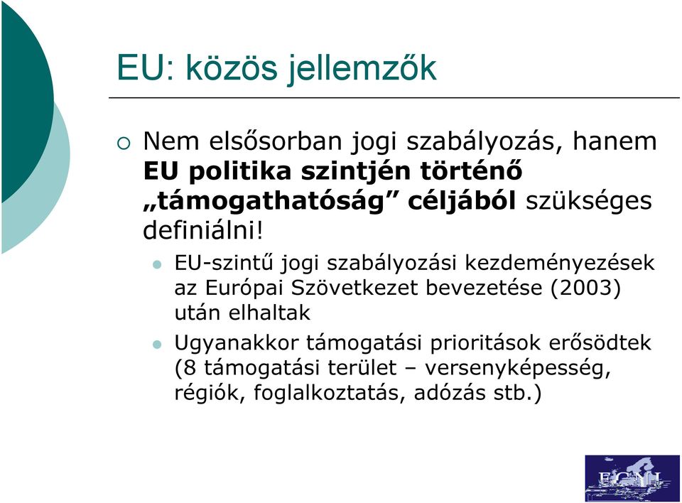 EU-szintű jogi szabályozási kezdeményezések az Európai Szövetkezet bevezetése (2003)