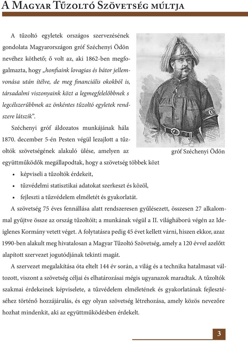Széchenyi gróf áldozatos munkájának hála 1870.