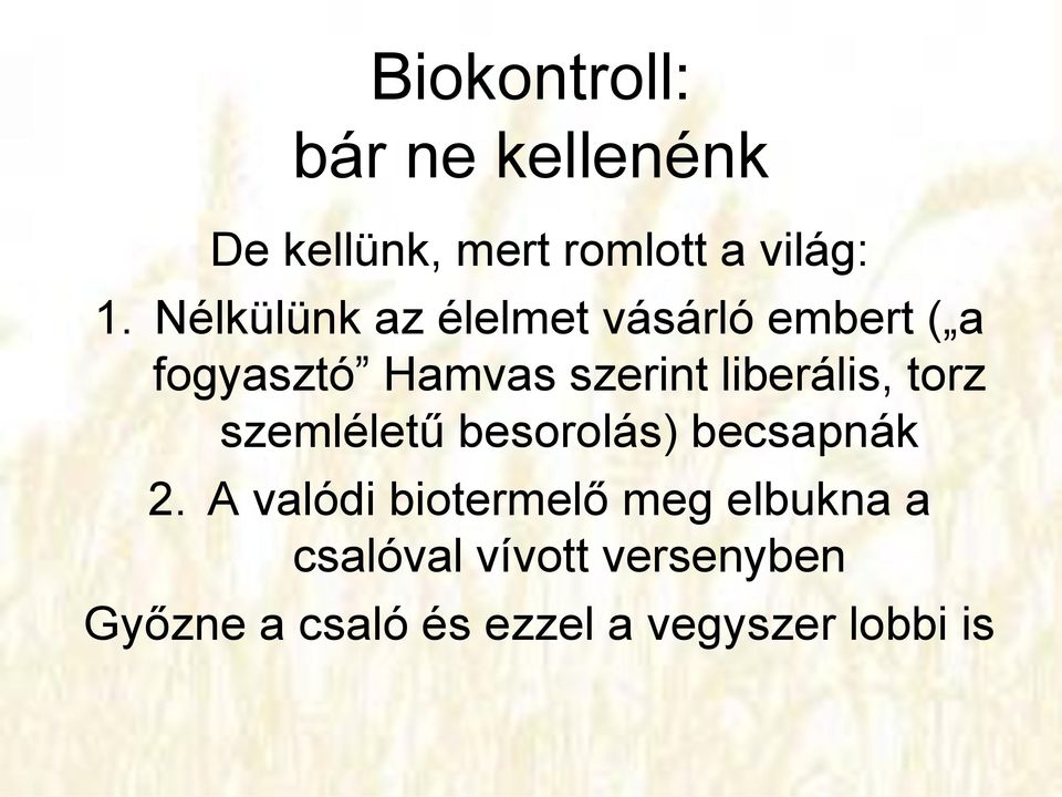 liberális, torz szemléletű besorolás) becsapnák 2.