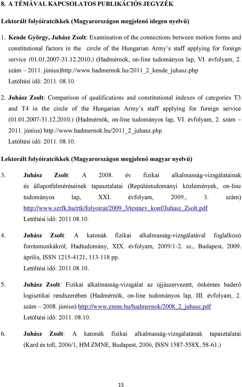 2010.) (Hadmérnök, on-line tudományos lap, VI. évfolyam, 2.