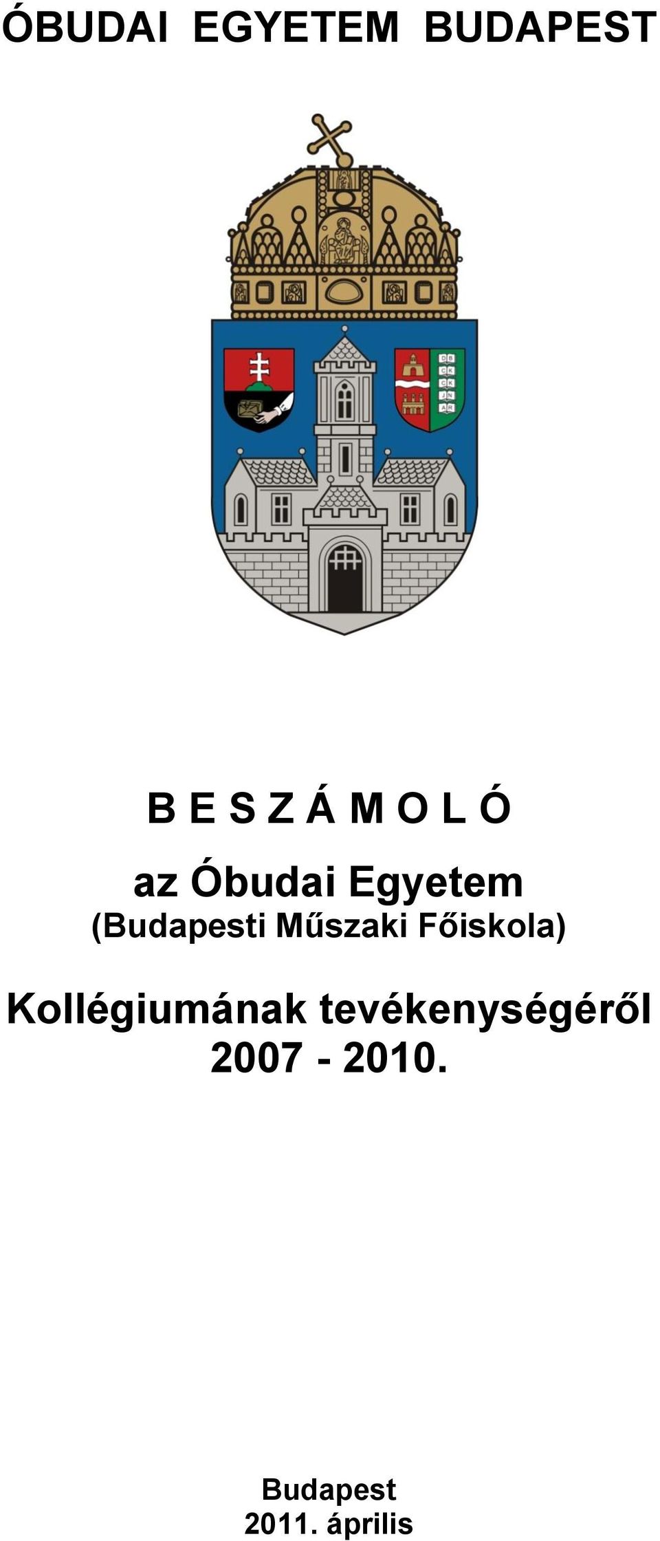 Műszaki Főiskola) Kollégiumának