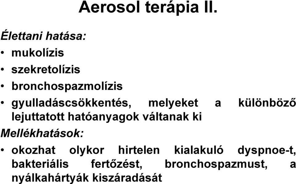 gyulladáscsökkentés, melyeket a különböző lejuttatott hatóanyagok