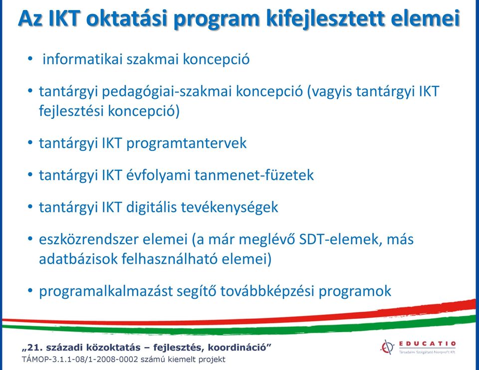 programtantervek tantárgyi IKT évfolyami tanmenet-füzetek tantárgyi IKT digitális tevékenységek