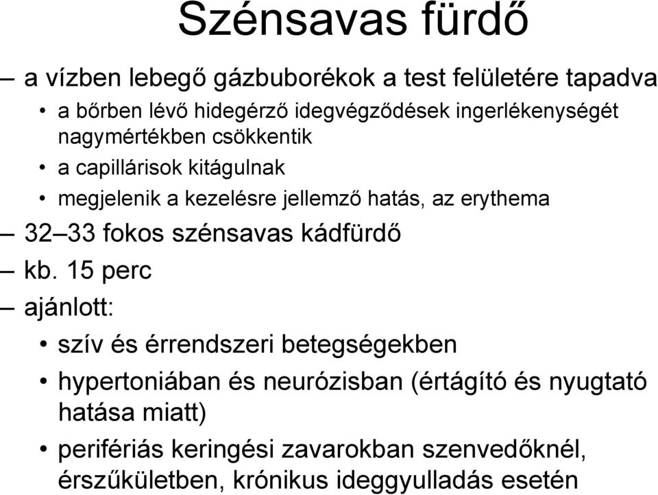 erythema 32 33 fokos szénsavas kádfürdő kb.