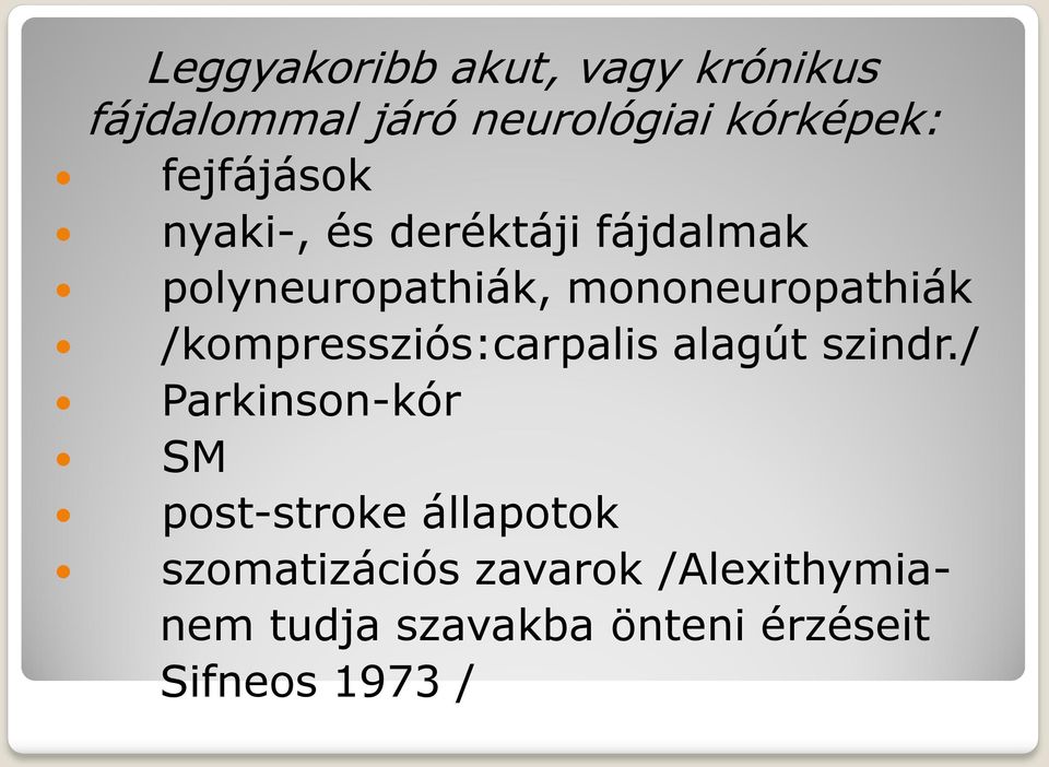 /kompressziós:carpalis alagút szindr.