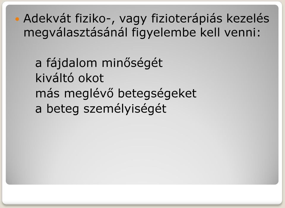 venni: a fájdalom minőségét kiváltó okot