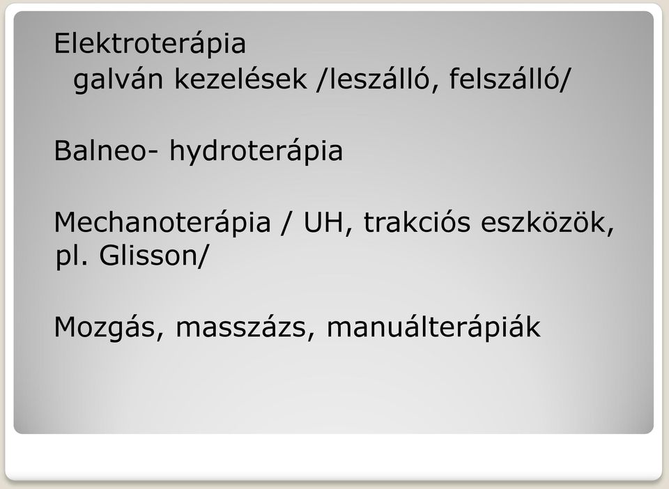 hydroterápia Mechanoterápia / UH,