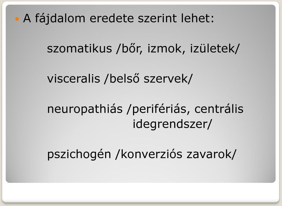 visceralis /belső szervek/ neuropathiás