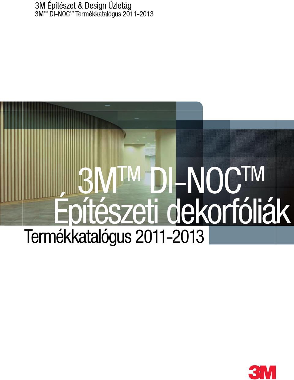 3M TM DI-NOC TM Építészeti