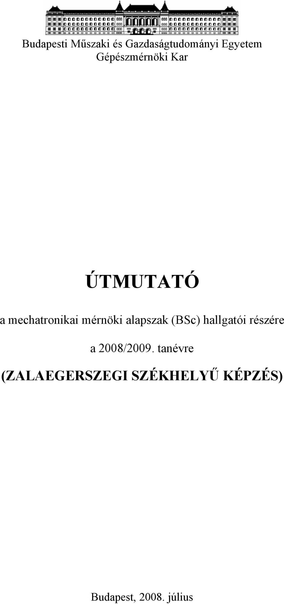 alapszak (BSc) hallgatói részére a 2008/2009.