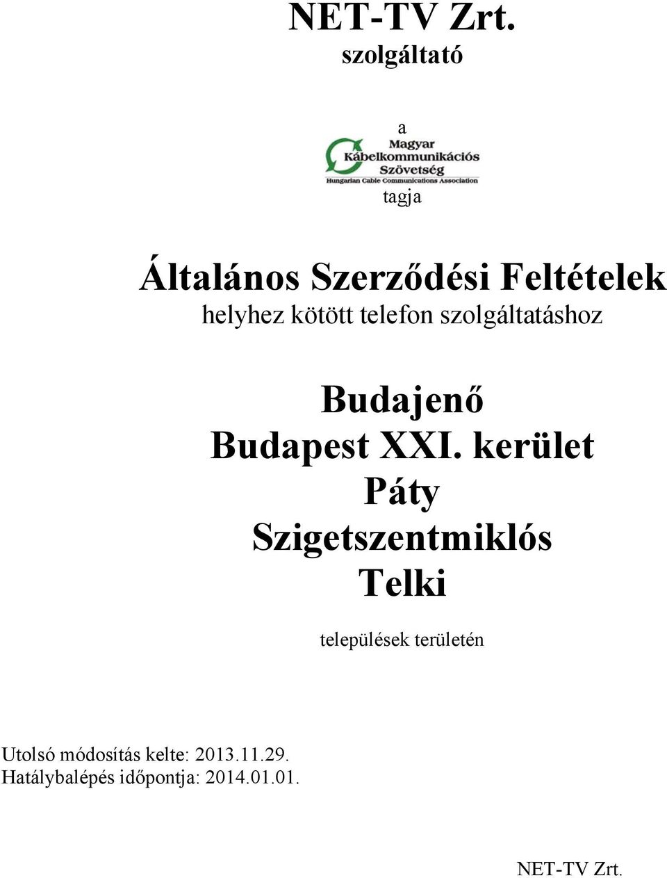 telefon szolgáltatáshoz Budajenő Budapest XXI.