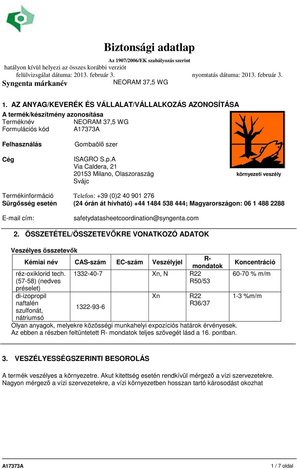 2288 E-mail cím: safetydatasheetcoordination@syngenta.com 2.