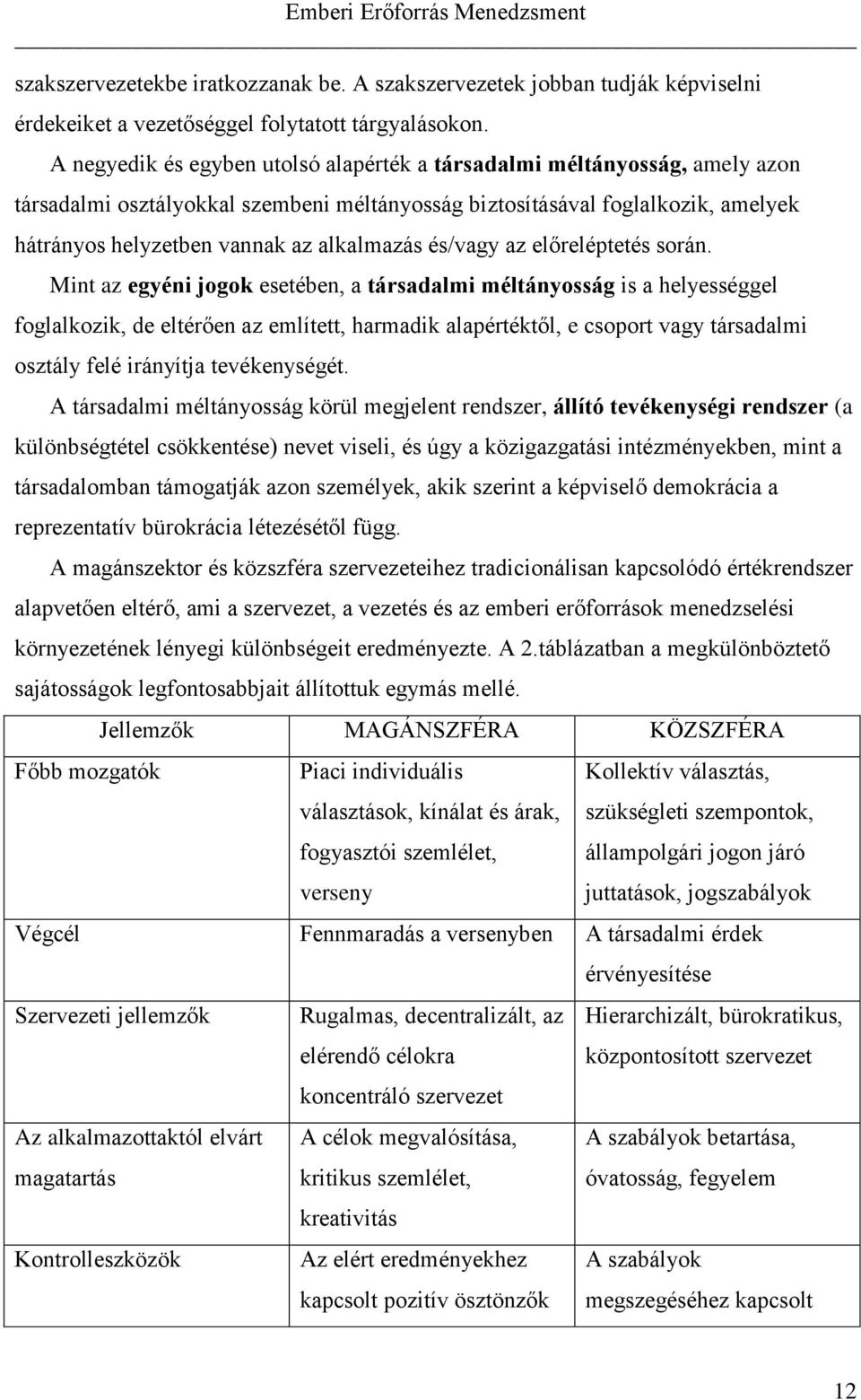 és/vagy az előreléptetés során.