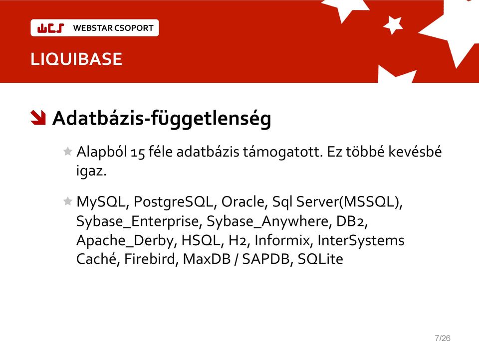 ! MySQL, PostgreSQL, Oracle, Sql Server(MSSQL), Sybase_Enterprise,