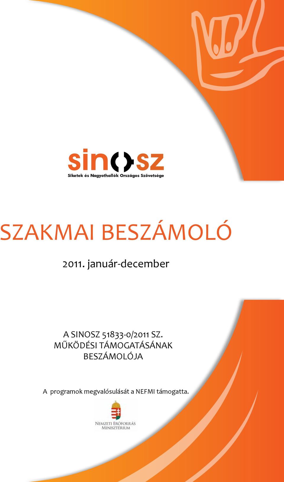 január-december A SINOSZ 51833-0/2011 SZ.