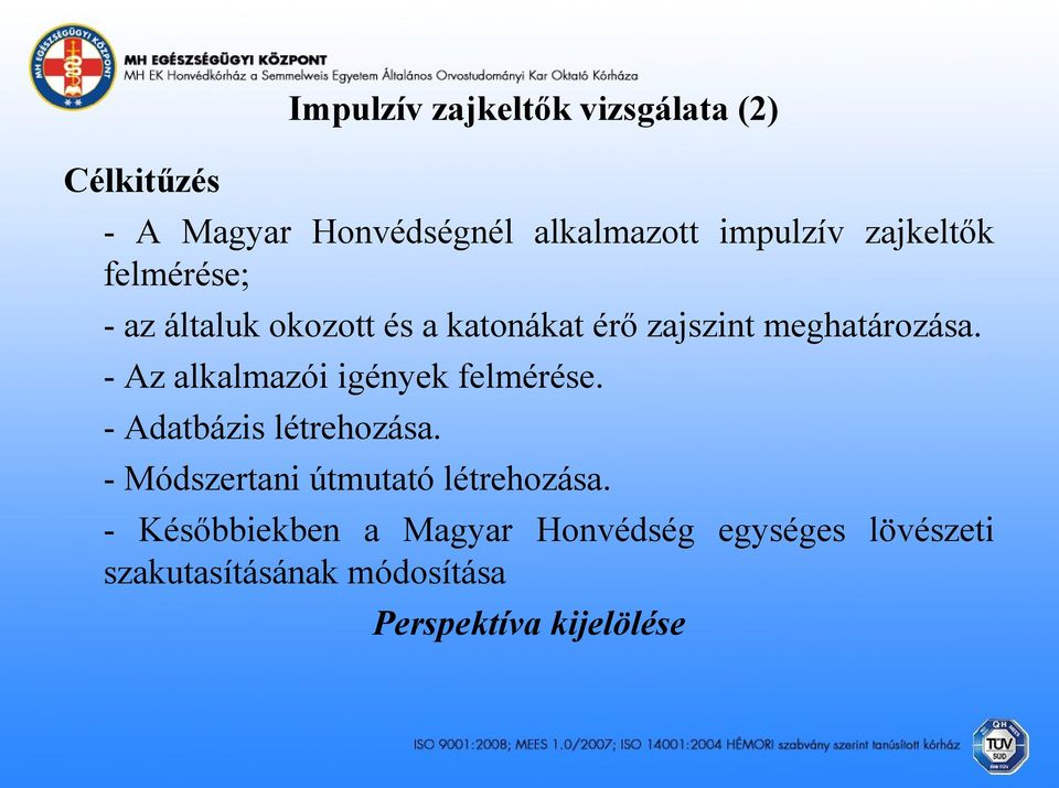 - Az alkalmazói igények felmérése. - Adatbázis létrehozása.