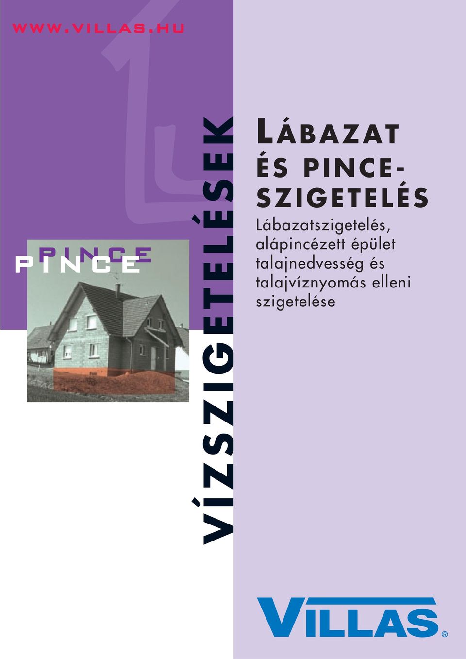 PINCE- SZIGETELÉS Lábazatszigetelés,