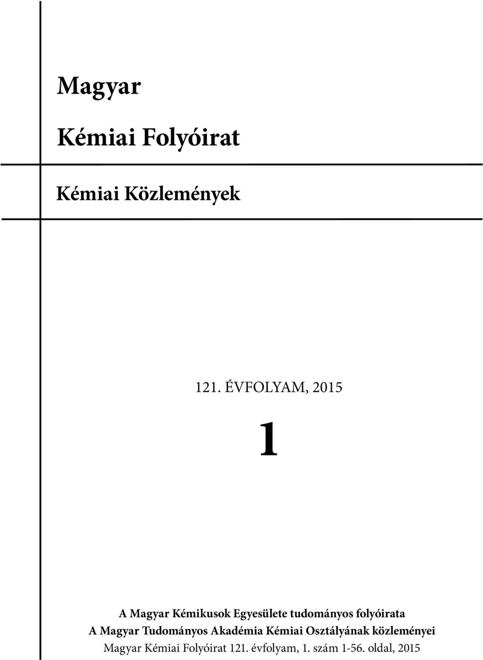 folyóirata A Magyar Tudományos Akadémia Kémiai Osztályának