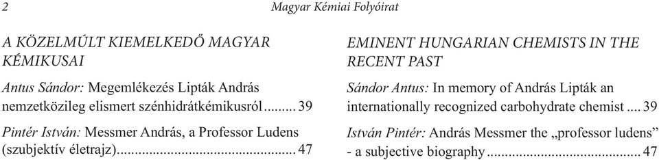 .. 39 Pintér István: Messmer András, a Professor Ludens (szubjektív életrajz).