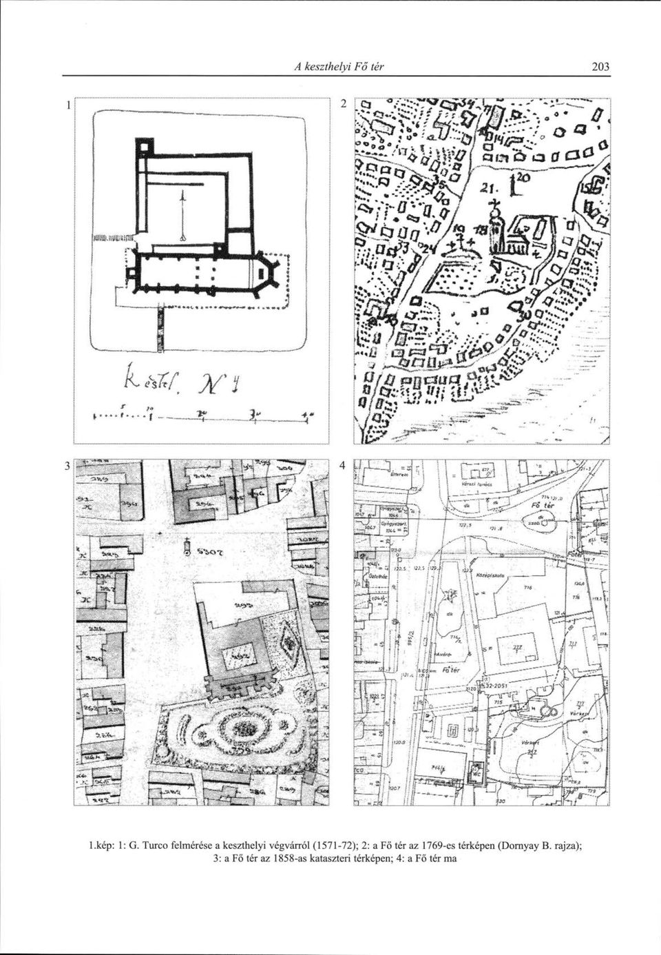 2: a Fő tér az 1769-es térképen (Dornyay B.