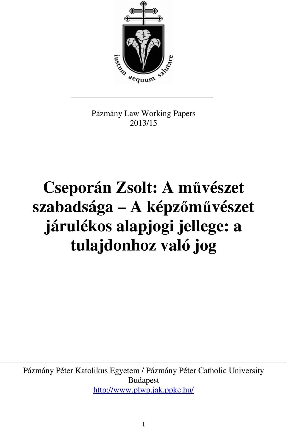 tulajdonhoz való jog Pázmány Péter Katolikus Egyetem /