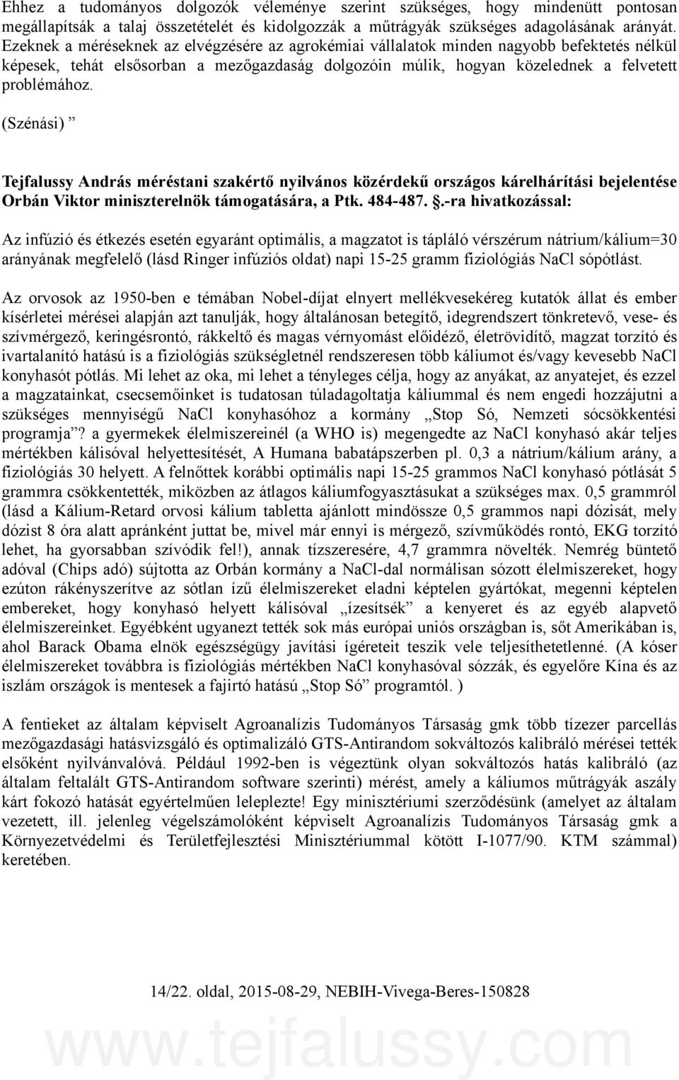 (Szénási) Tejfalussy András méréstani szakértő nyilvános közérdekű országos kárelhárítási bejelentése Orbán Viktor miniszterelnök támogatására, a Ptk. 484-487.