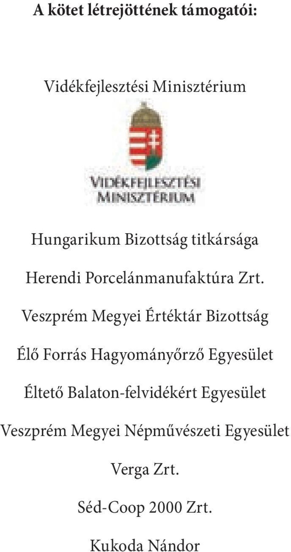 Veszprém Megyei Értéktár Bizottság Élő Forrás Hagyományőrző Egyesület Éltető