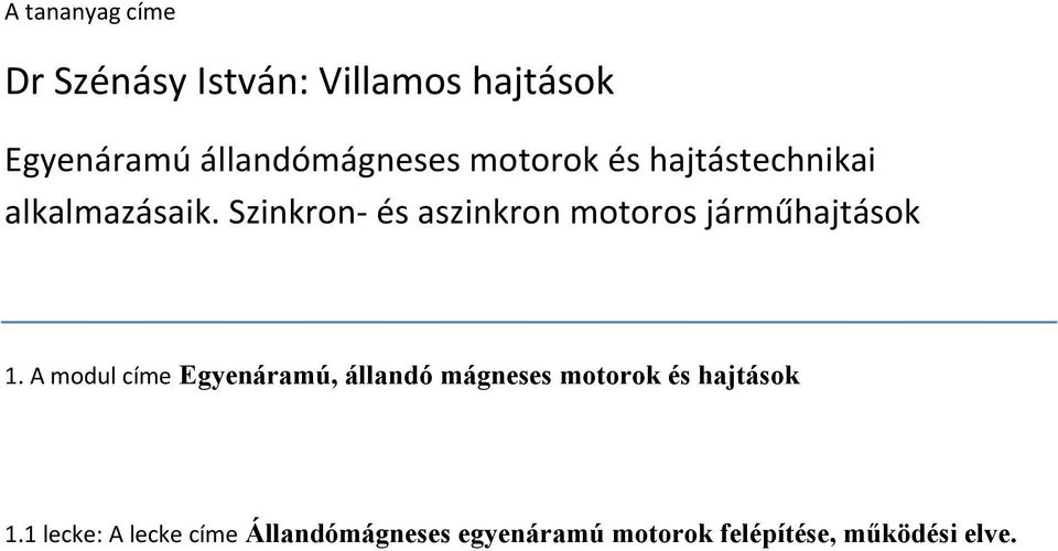 Szinkron- és aszinkron motoros járműhajtások 1.