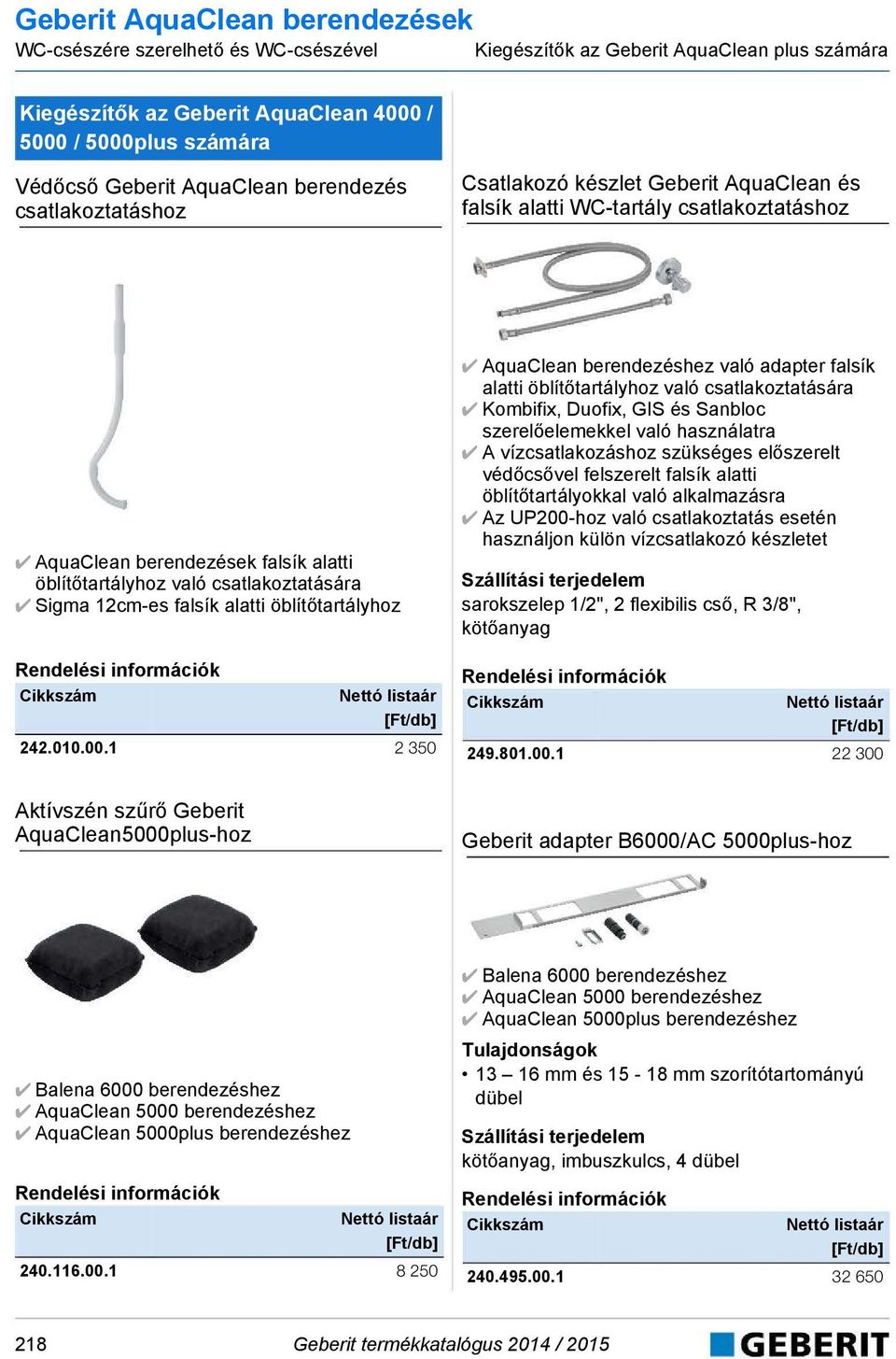 csatlakoztatására Sigma 12cm-es falsík alatti öblítőtartályhoz 242.010.00.