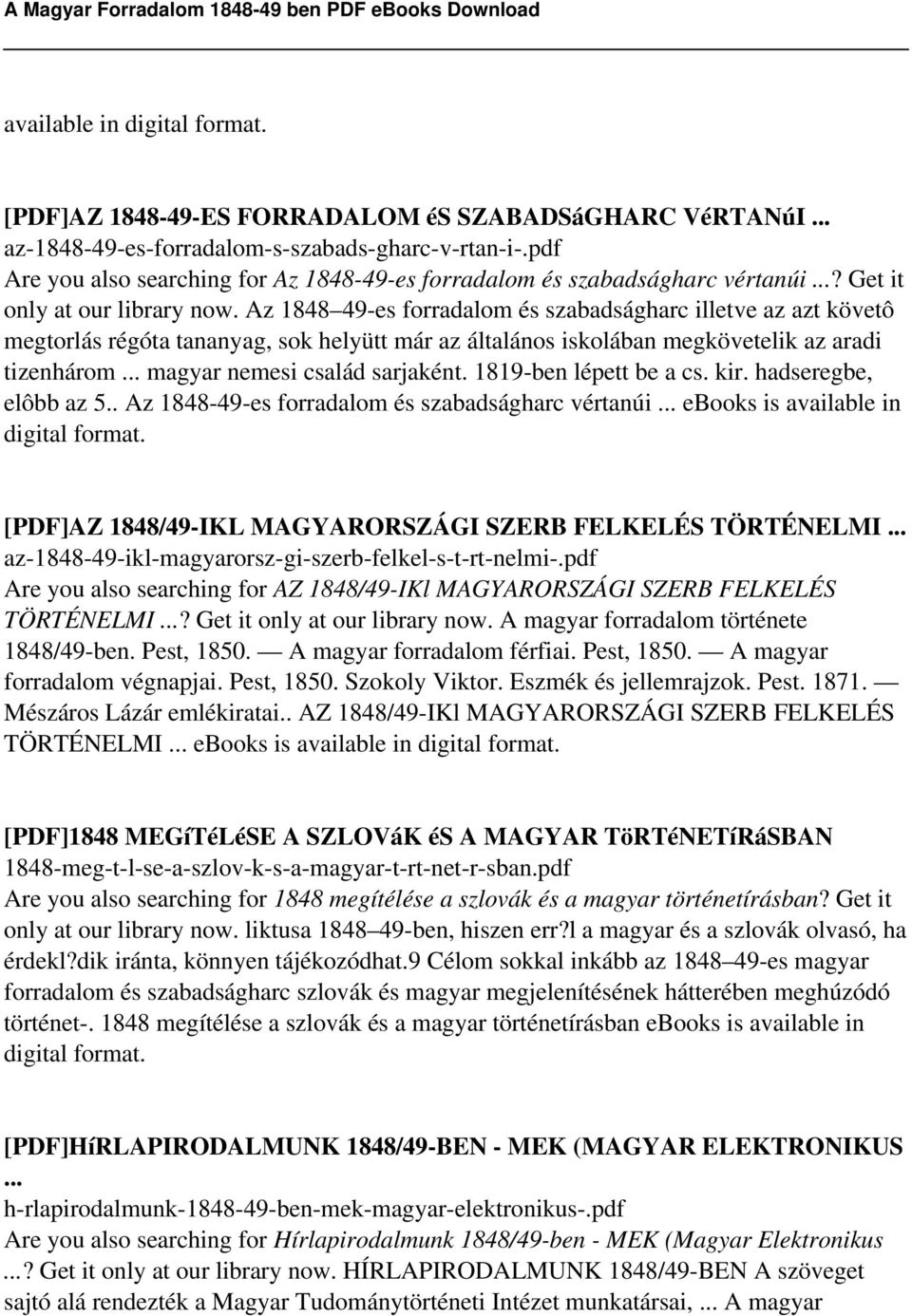 Az 1848 49-es forradalom és szabadságharc illetve az azt követô megtorlás régóta tananyag, sok helyütt már az általános iskolában megkövetelik az aradi tizenhárom... magyar nemesi család sarjaként.