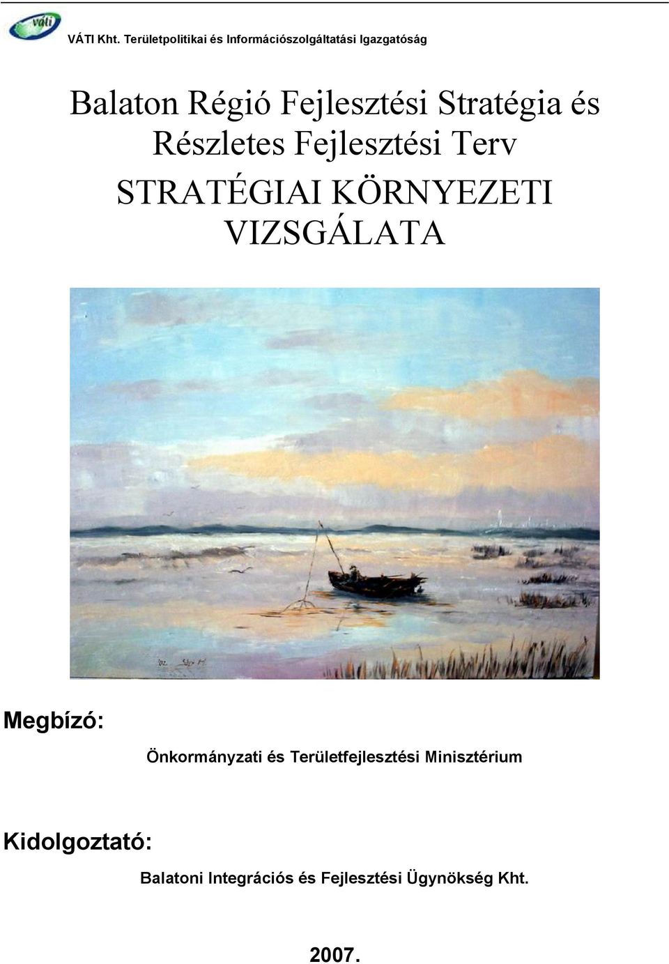 Fejlesztési Stratégia és Részletes Fejlesztési Terv STRATÉGIAI KÖRNYEZETI