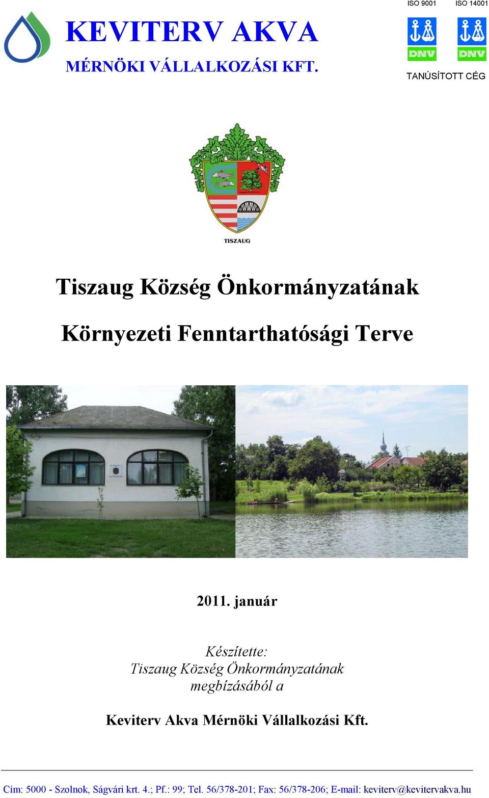 január Készítette: Tiszaug Község Önkormányzatának megbízásából a Keviterv Akva