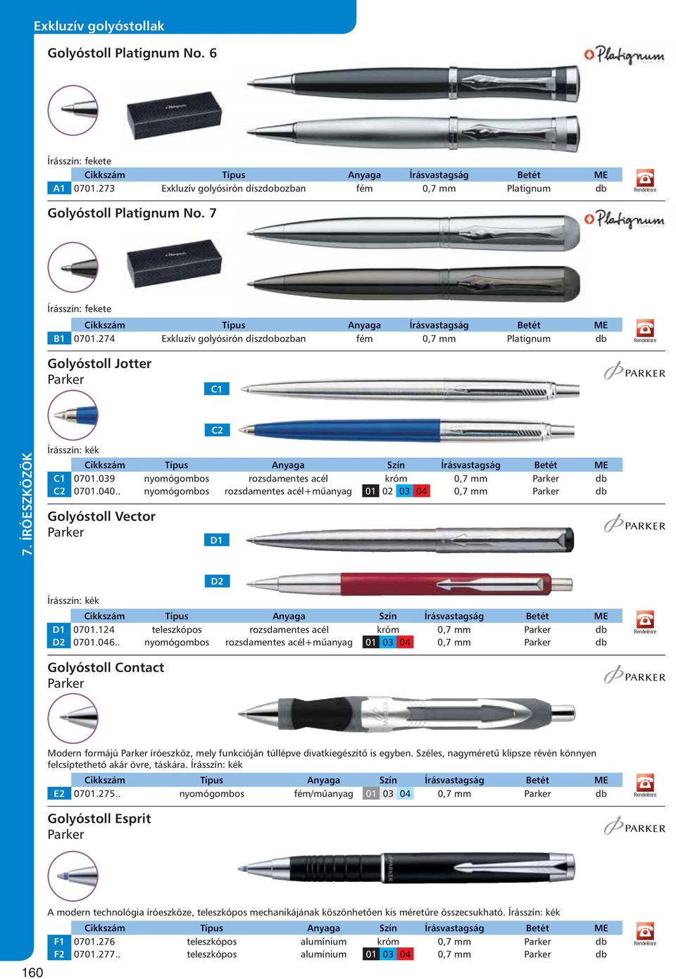 274 Exkluzív golyósirón díszdobozban fém 0,7 mm Platignum db Golyóstoll Jotter Parker C1 C2 Írásszín: kék C1 0701.039 nyomógombos rozsdamentes acél króm 0,7 mm Parker db C2 0701.040.