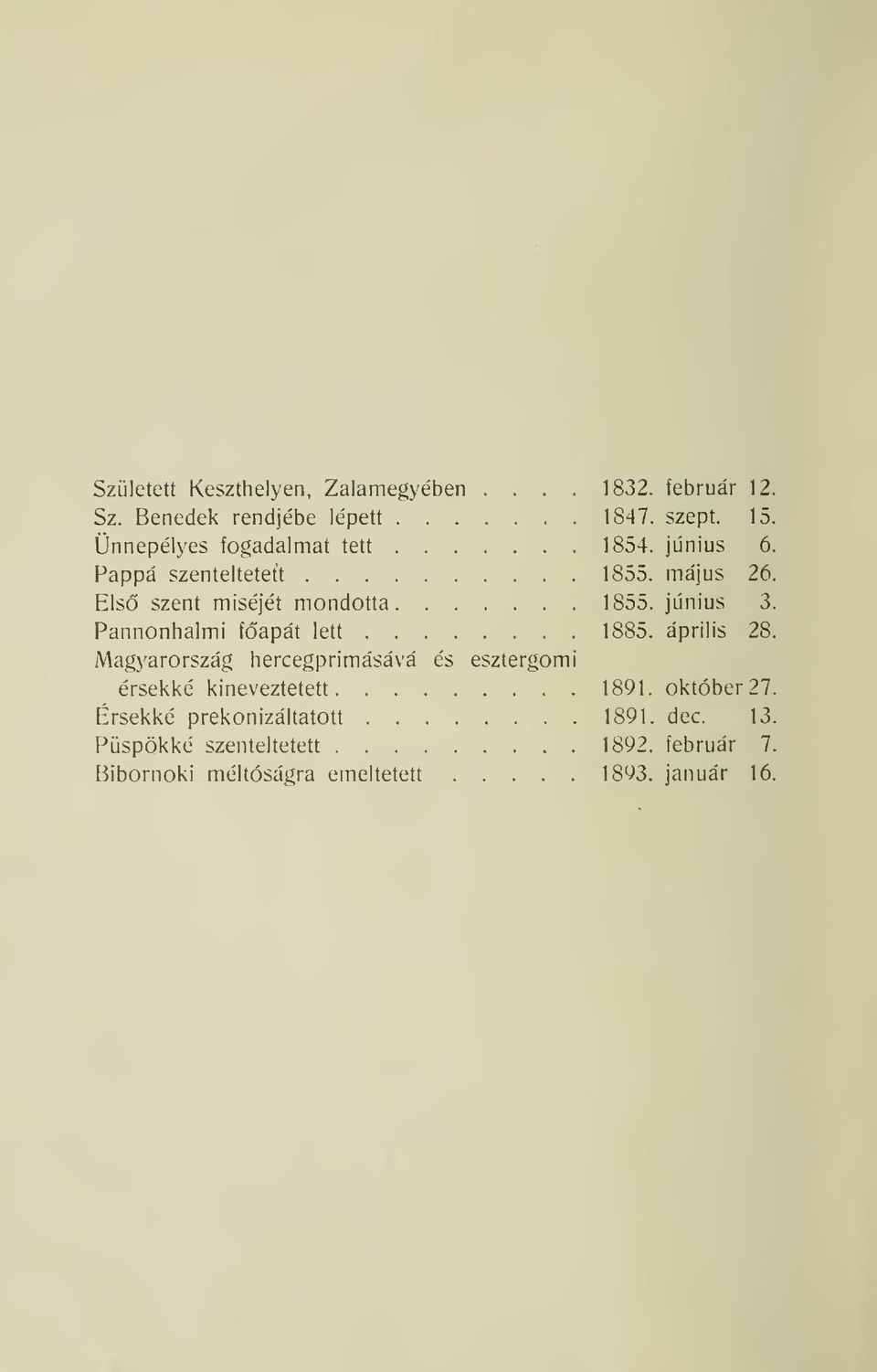 június 3. Pannonhalmi fapát lett 1885. április 28.