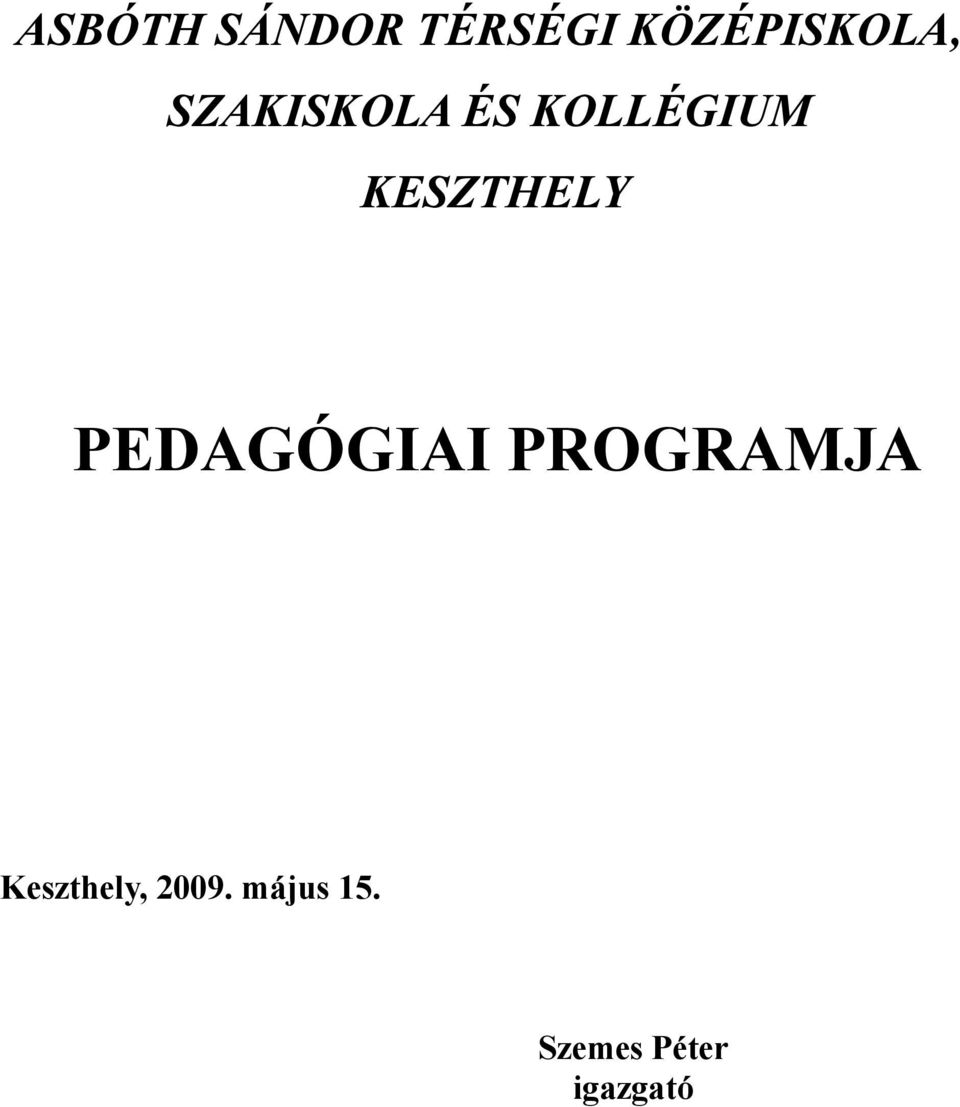 PEDAGÓGIAI PROGRAMJA Keszthely,