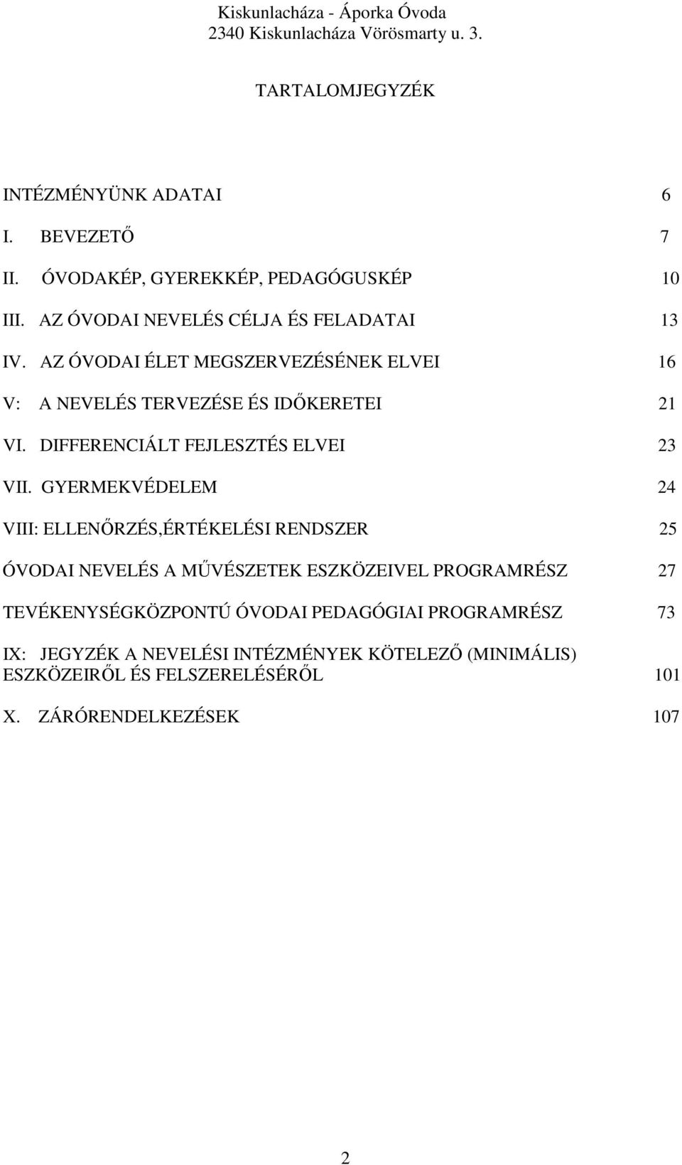 DIFFERENCIÁLT FEJLESZTÉS ELVEI 23 VII.