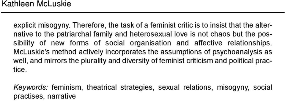 chaos but the possibility of new forms of social organisation and affective relationships.